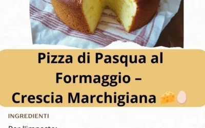 Pizza di Pasqua al Formaggio Crescia Marchigiana con ingredienti freschi